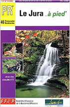 Le Jura à pied : 46 promenades et randonnées